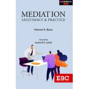 EBC's Mediation: Legitimacy & Practice by Hemant K. Batra | Eastern Book Company